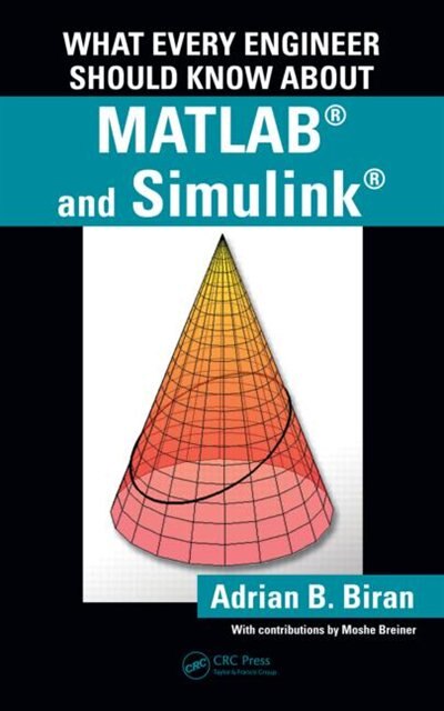 Front cover_What Every Engineer Should Know about MATLAB and Simulink