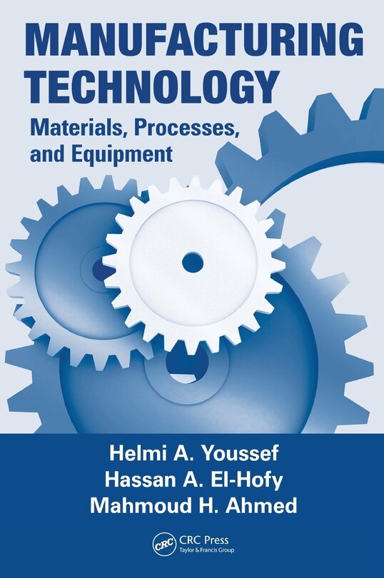 Manufacturing Technology: Materials, Processes, and Equipment