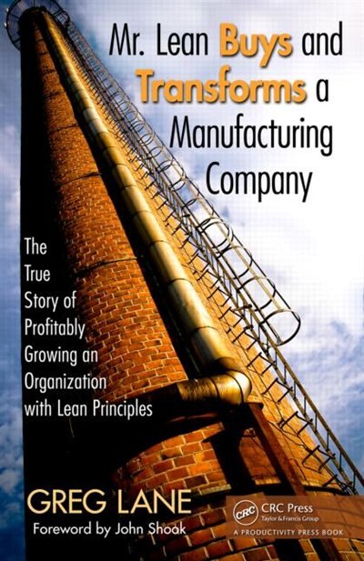 Front cover_Mr. Lean Buys and Transforms a Manufacturing Company