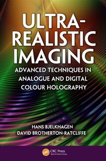 Ultra-Realistic Imaging: Advanced Techniques In Analogue And Digital Colour Holography