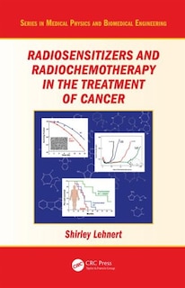 Front cover_Radiosensitizers And Radiochemotherapy In The Treatment Of Cancer