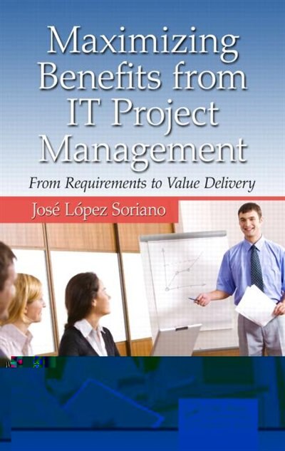 Front cover_Maximizing Benefits from IT Project Management
