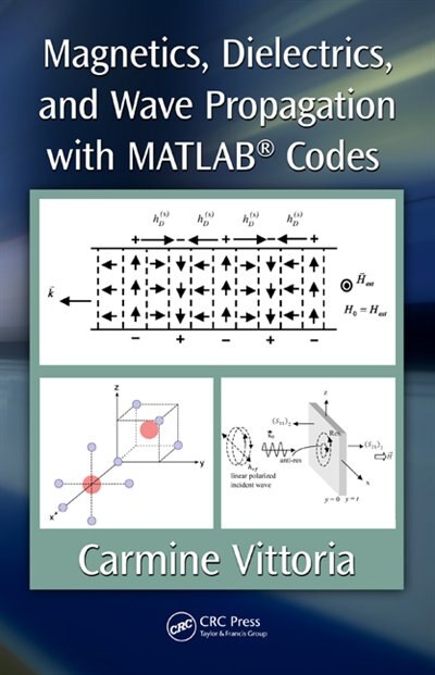 Front cover_Magnetics, Dielectrics, and Wave Propagation with MATLAB Codes