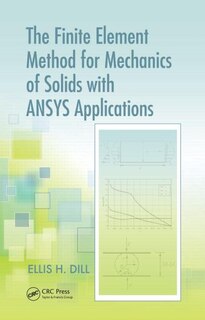 Front cover_The Finite Element Method for Mechanics of Solids with ANSYS Applications