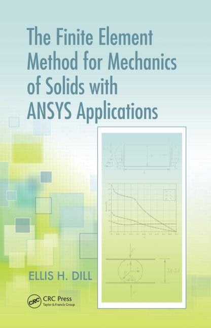 Front cover_The Finite Element Method for Mechanics of Solids with ANSYS Applications