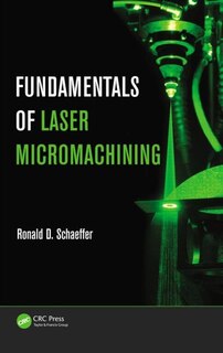 Front cover_Fundamentals Of Laser Micromachining