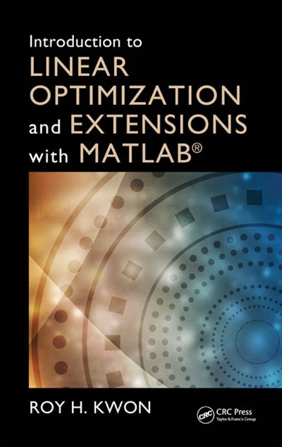 Front cover_Introduction To Linear Optimization And Extensions With Matlab