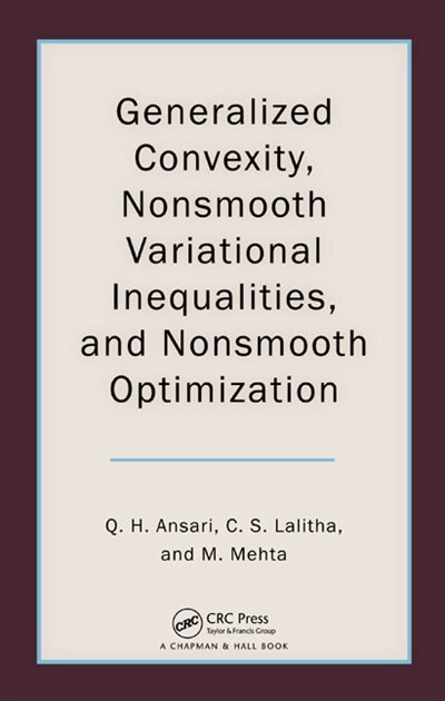 Front cover_Generalized Convexity, Nonsmooth Variational Inequalities, And Nonsmooth Optimization