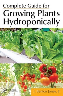 Couverture_Complete Guide For Growing Plants Hydroponically