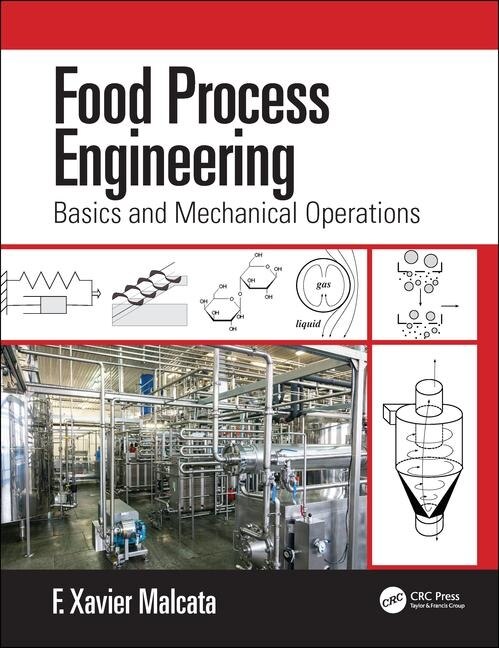 Food Process Engineering: Basics And Mechanical Operations