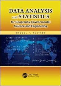 Front cover_Data Analysis And Statistics For Geography, Environmental Science, And Engineering