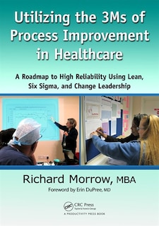 Front cover_Utilizing the 3Ms of Process Improvement in Healthcare