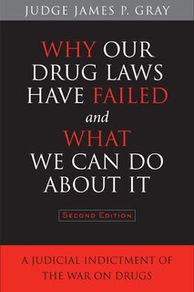 Couverture_Why Our Drug Laws Have Failed and What We Can Do About It