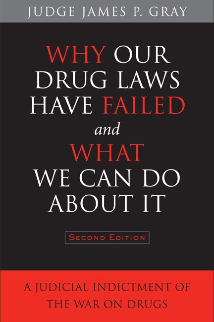 Couverture_Why Our Drug Laws Have Failed and What We Can Do About It