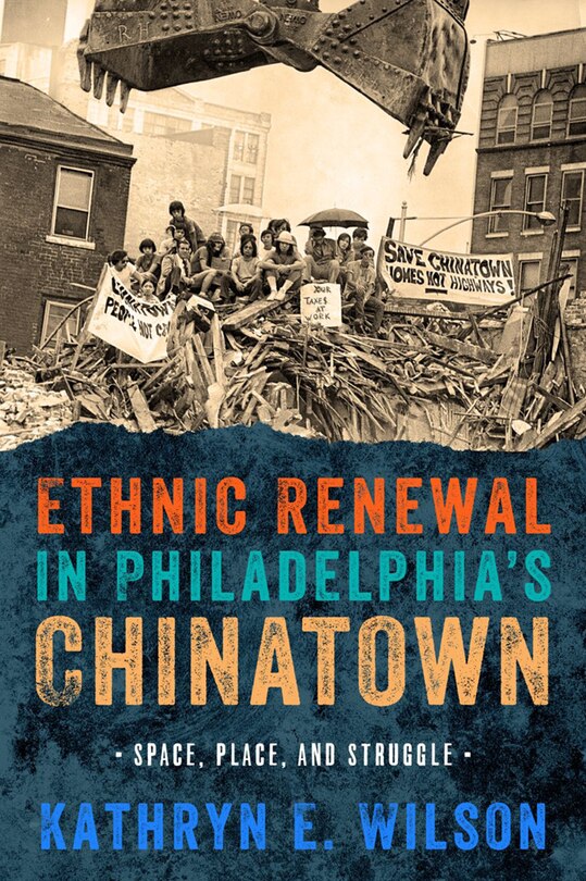 Front cover_Ethnic Renewal In Philadelphia's Chinatown