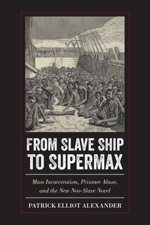 Front cover_From Slave Ship To Supermax