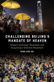 Couverture_Challenging Beijing's Mandate Of Heaven