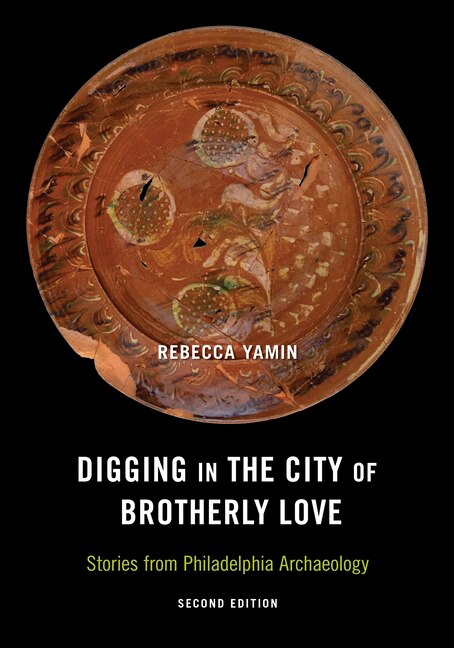 Front cover_Digging in the City of Brotherly Love