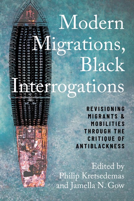 Front cover_Modern Migrations, Black Interrogations