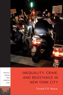 Front cover_Inequality, Crime, and Resistance in New York City
