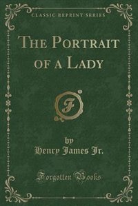 Front cover_The Portrait of a Lady (Classic Reprint)