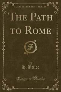 The Path to Rome (Classic Reprint)