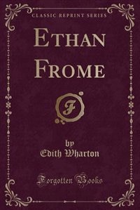 Front cover_Ethan Frome (Classic Reprint)