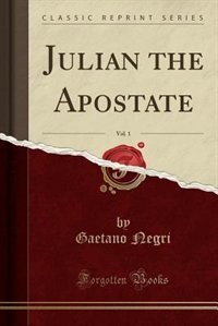 Couverture_Julian the Apostate, Vol. 1 (Classic Reprint)