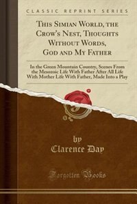 Couverture_This Simian World, the Crow's Nest, Thoughts Without Words, God and My Father