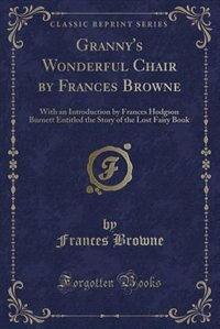 Front cover_Granny's Wonderful Chair by Frances Browne