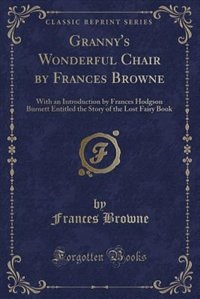 Front cover_Granny's Wonderful Chair by Frances Browne