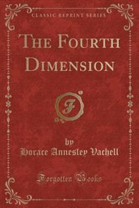 Front cover_The Fourth Dimension (Classic Reprint)