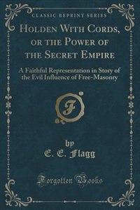 Front cover_Holden With Cords, or the Power of the Secret Empire