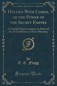 Front cover_Holden With Cords, or the Power of the Secret Empire