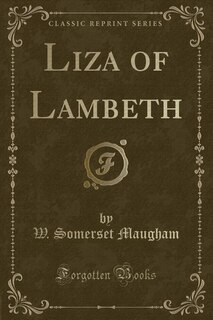 Liza of Lambeth (Classic Reprint)