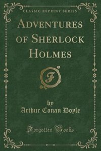 Front cover_Adventures of Sherlock Holmes (Classic Reprint)