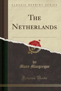 Front cover_The Netherlands (Classic Reprint)
