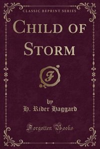 Couverture_Child of Storm (Classic Reprint)