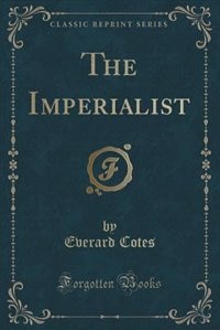 The Imperialist (Classic Reprint)