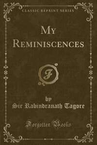 My Reminiscences (Classic Reprint)