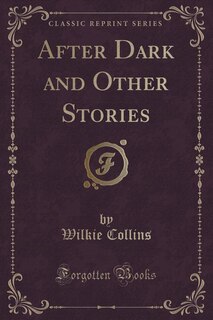 Front cover_After Dark and Other Stories (Classic Reprint)