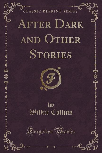 Front cover_After Dark and Other Stories (Classic Reprint)