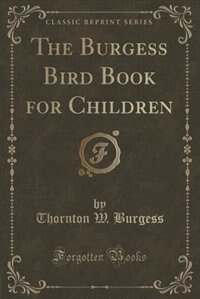 Couverture_The Burgess Bird Book for Children (Classic Reprint)