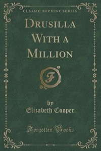 Front cover_Drusilla With a Million (Classic Reprint)