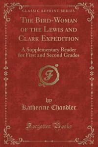 Front cover_The Bird-Woman of the Lewis and Clark Expedition