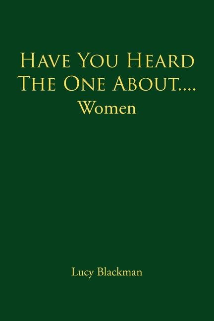 Front cover_Have You Heard The One About....Women