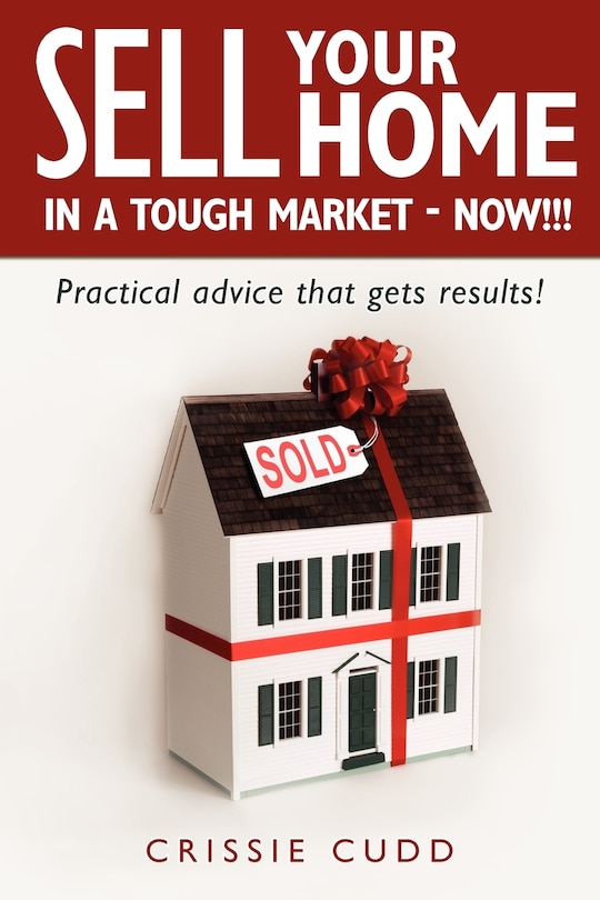 Front cover_Sell Your Home In a Tough Market - NOW!!!
