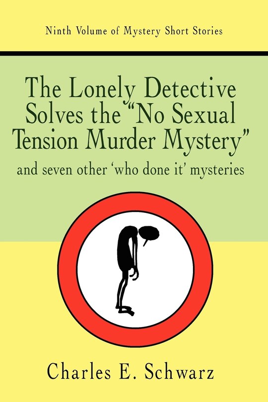 Front cover_The Lonely Detective Solves the No Sexual Tension Murder Mystery