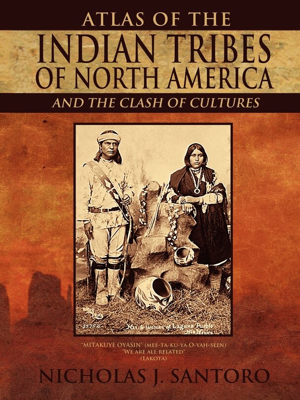 Front cover_ATLAS OF THE INDIAN TRIBES OF NORTH AMERICA AND THE CLASH OF CULTURES