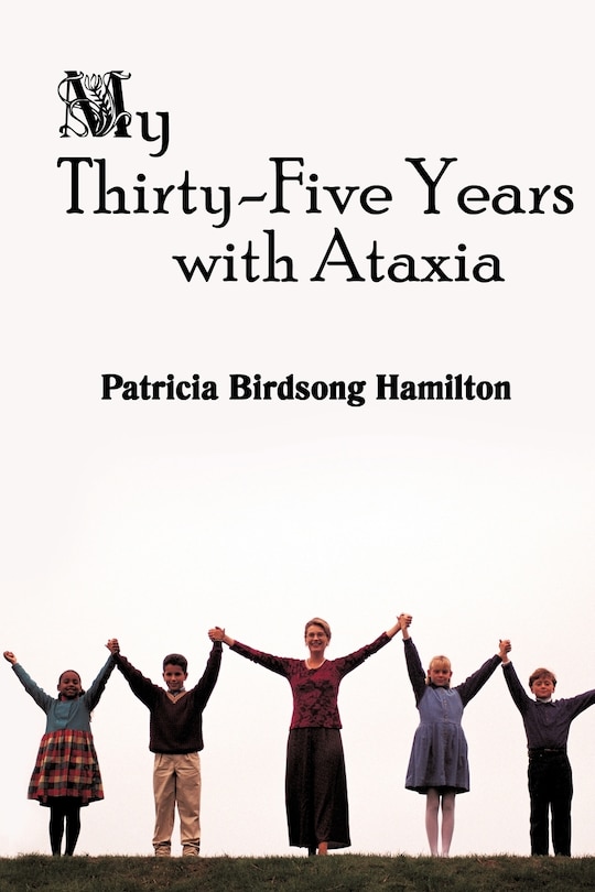 Front cover_My Thirty-Five Years with Ataxia